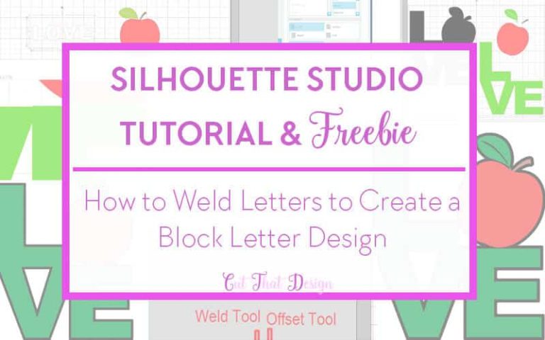 How to Weld Letters in Silhouette Studio +  Love Block Design with Apple SVG & DXF.