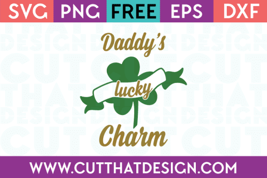 SVG Cutting File Daddys Lucky Charm