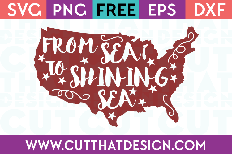 Free SVG Files From Sea to shining Sea Quote
