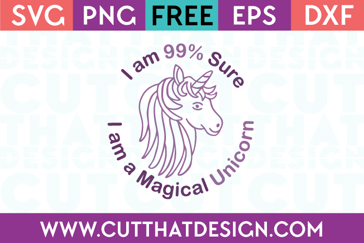 Free I am 99% Sure I am a Magical Unicorn SVG