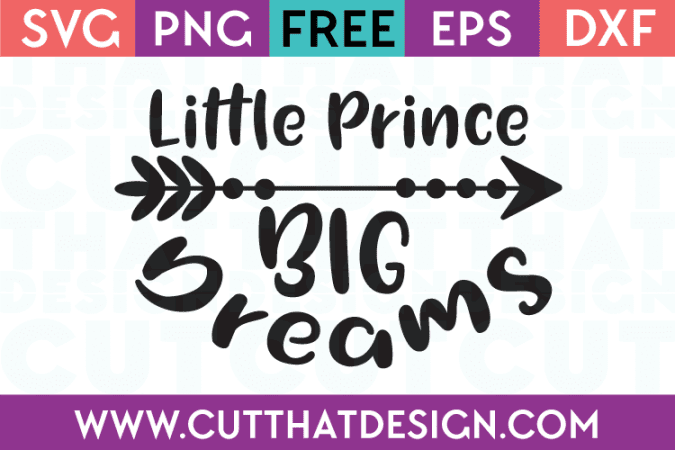 Free SVG Files Little Prince Big Dreams
