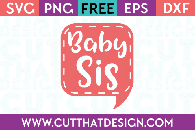Free SVG Files Baby Sis Speech Bubble