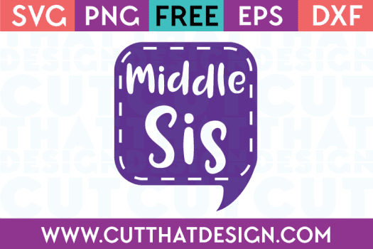 Free SVG Files Middle Sis Speech Bubble