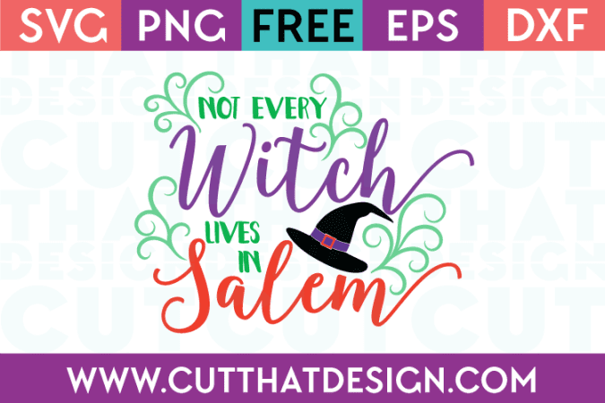 Free SVG Files Not Every Witch Lives in Salem