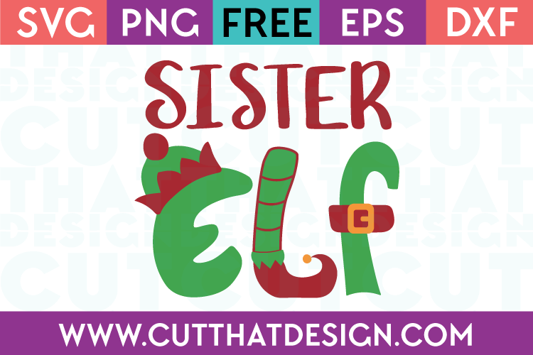 Free SVG Files Christmas Sister Elf