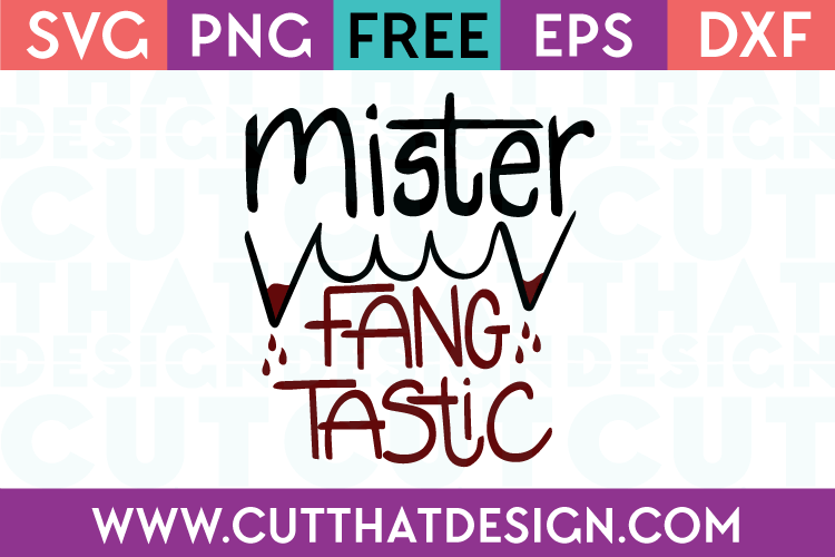 Free SVG Files Halloween Mister Fang Tastic