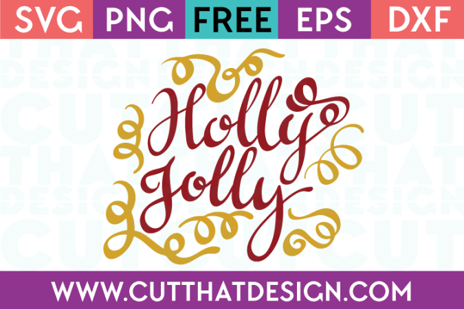 Free SVG Files Christmas Holly Jolly