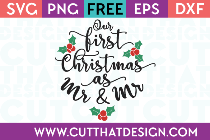 Free SVG Files our first Christmas as Mr and Mr