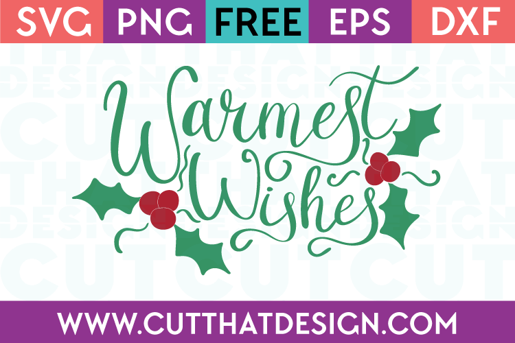 Free SVG Files Warmest Wishes
