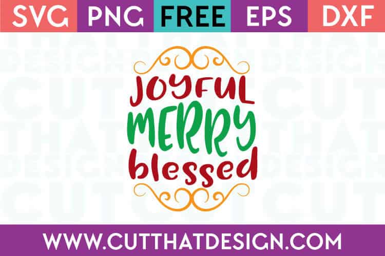 Free SVG Files Joyful Merry Blessed