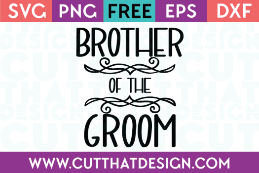 Free SVG Files Wedding Brother of the Groom