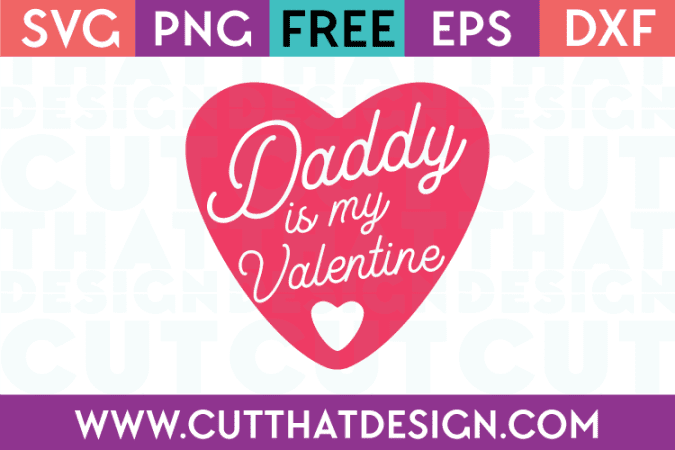 Free SVG Files Valentines Daddy is my Valentine