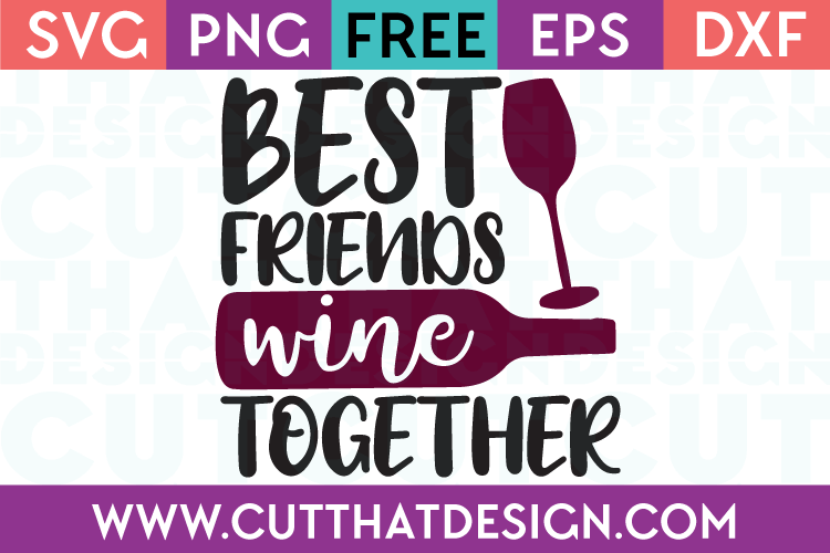 Free Best Friends Wine Together SVG