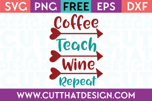 Free SVG Files School Coffee Teach Wine Repeat
