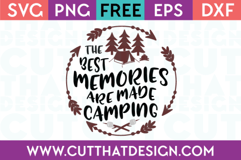 Free SVG The Best Memories are made Camping