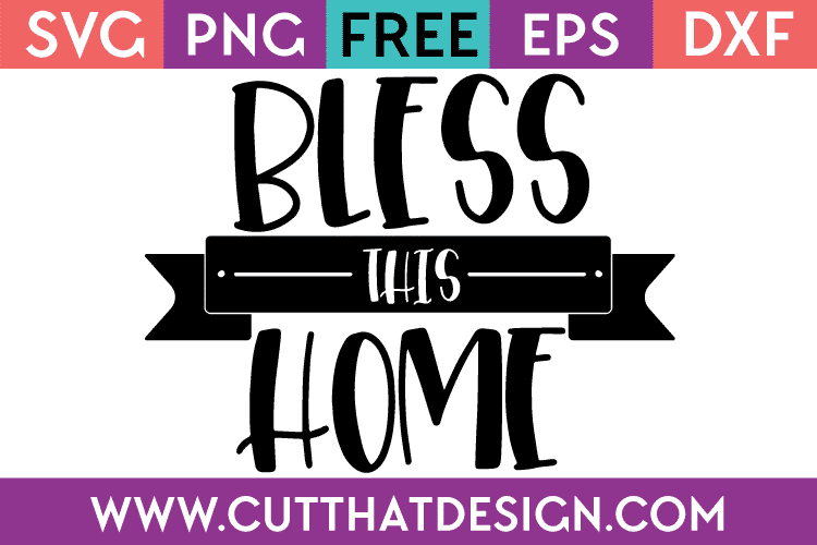 Free SVG Cut Files Bless this Home