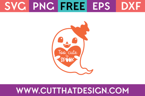 Free SVG Halloween Too Cute to Spook