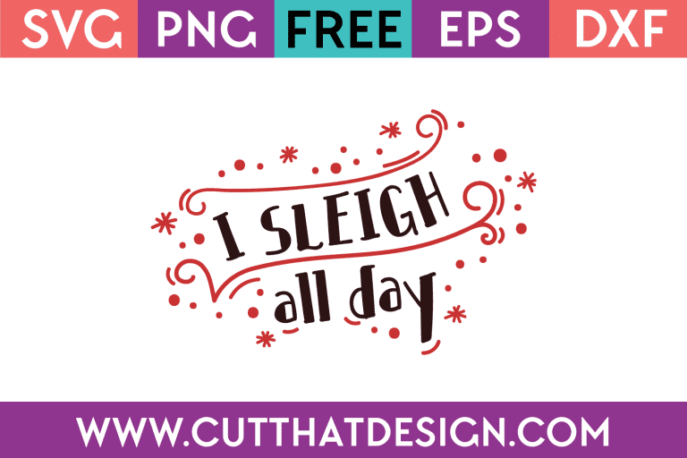 Free Christmas SVG I sleigh all day