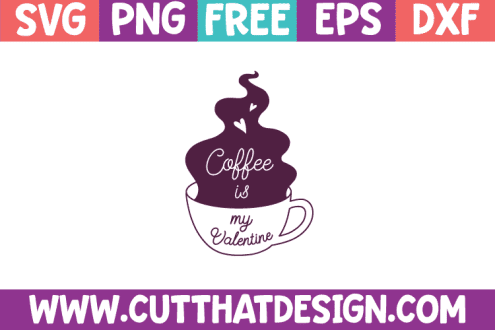 Free SVG Coffee is my Valentine