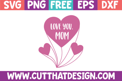 Free Mother’s Day SVG Love you Mom