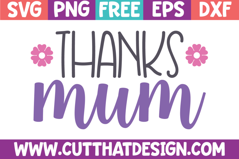 Free Thanks Mum File for Mother’s Day SVG
