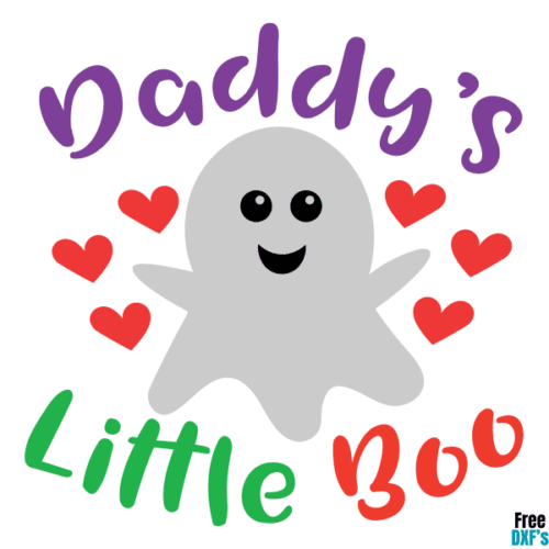 Free Daddy's little boo DXF