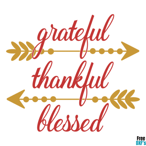 Free Grateful Thankful Blessed DXF