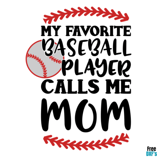 Free My Favorite Baseball Player Calls me Mom DXF