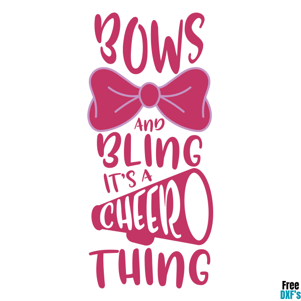 Free Bows and Bling it’s a Cheer thing DXF