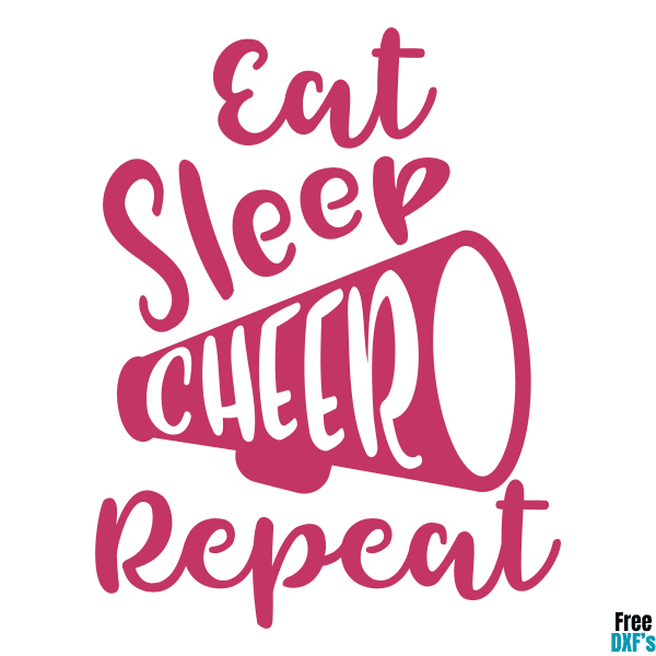 Free Eat Sleep Cheer Repeat DXF
