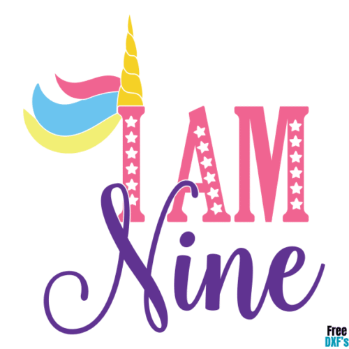 Free Unicorn Birthday I am Nine DXF