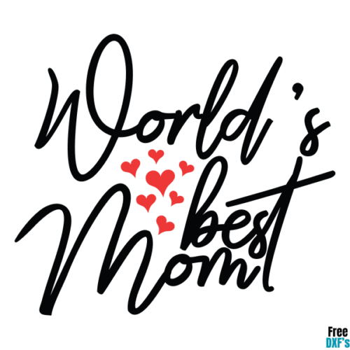 Free World's Best Mom DXF