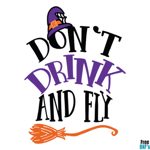 Free Don't Drink and Fly Quote Design DXF