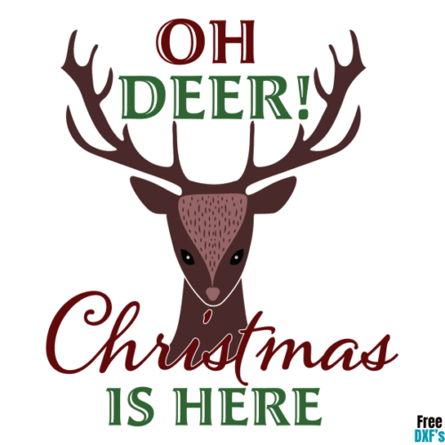 Free Oh Deer Christmas is Here - Deer Head Quote DXF