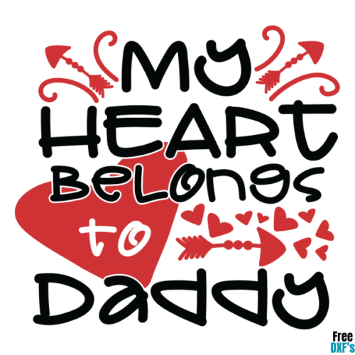 Free My Heart Belongs to Daddy Design 2 DXF