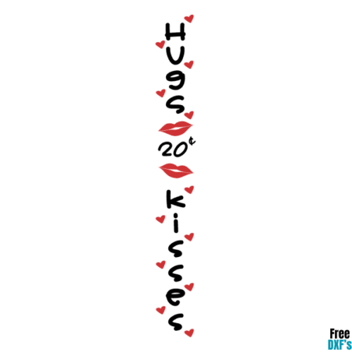 Free Valentine's Porch Sign Hugs and Kisses DXF