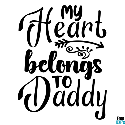 Free My Heart Belongs to Daddy DXF