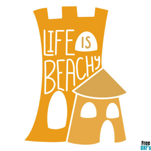 Free Life is Beachy DXF