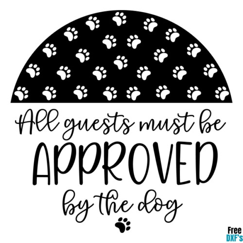 Free All Guests must be approved by the Dog Design 2 DXF