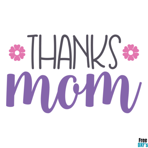 Free Thanks Mom DXF