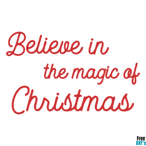 Free Believe in the magic of Christmas Design 2 DXF