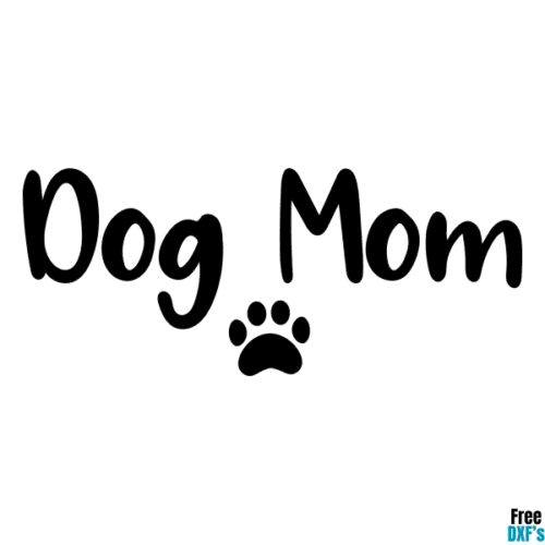 Free Dog Mom DXF