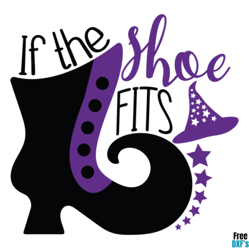 Free If the Shoe Fits - Witch Shoe Design DXF
