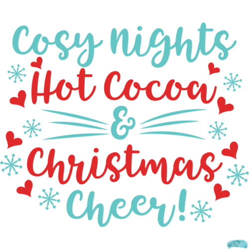 Free Hot Cocoa, Cosy Nights and Christmas Cheer Sublimation PNG
