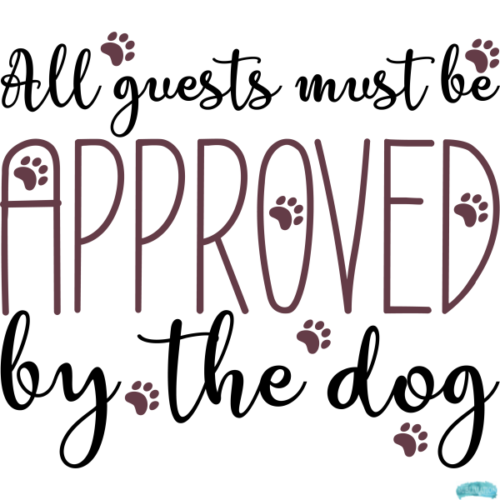 Free All guests must be approved by the dog Sublimation PNG