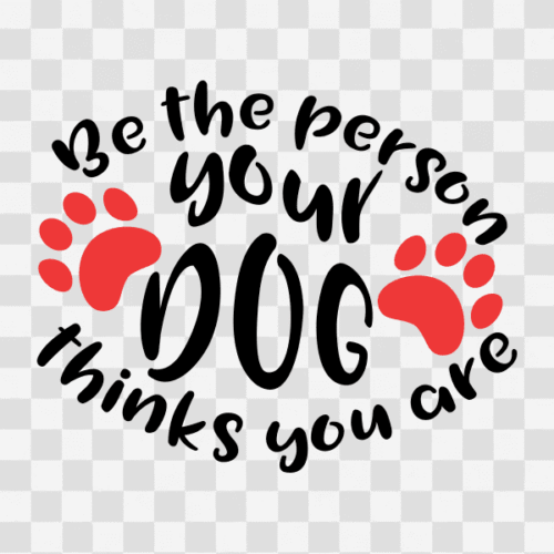 Free Be the Person your Dog thinks you are Clipart