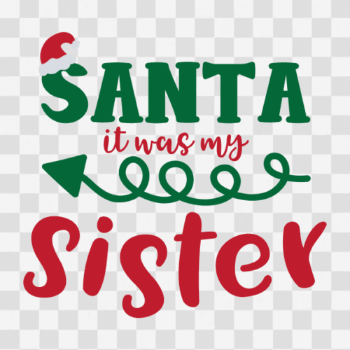 Free Santa it was my Sister Clipart