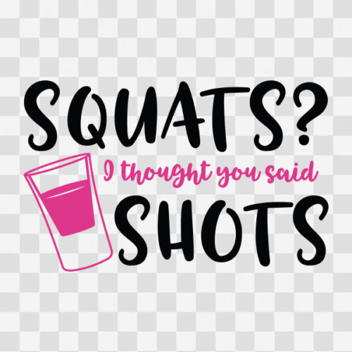 Free Squats I thought you said Shots Design 2 Clipart