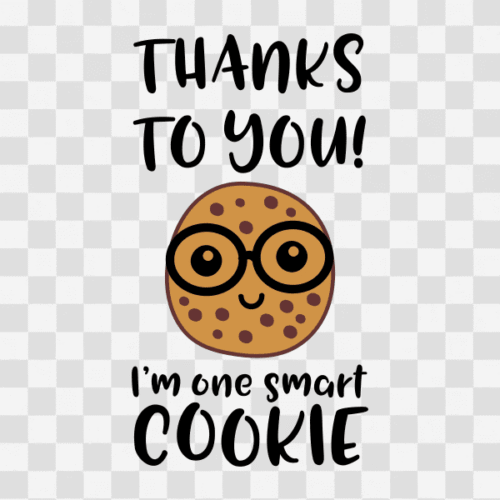 Free Thanks to you I'm one Smart Cookie Clipart
