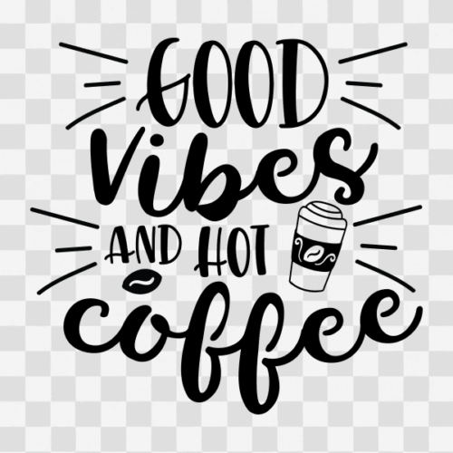Free Good Vibes and Hot Coffee Clipart